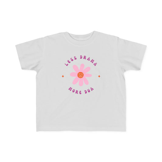 Less Drama More Dua Toddler's Fine Jersey Tee