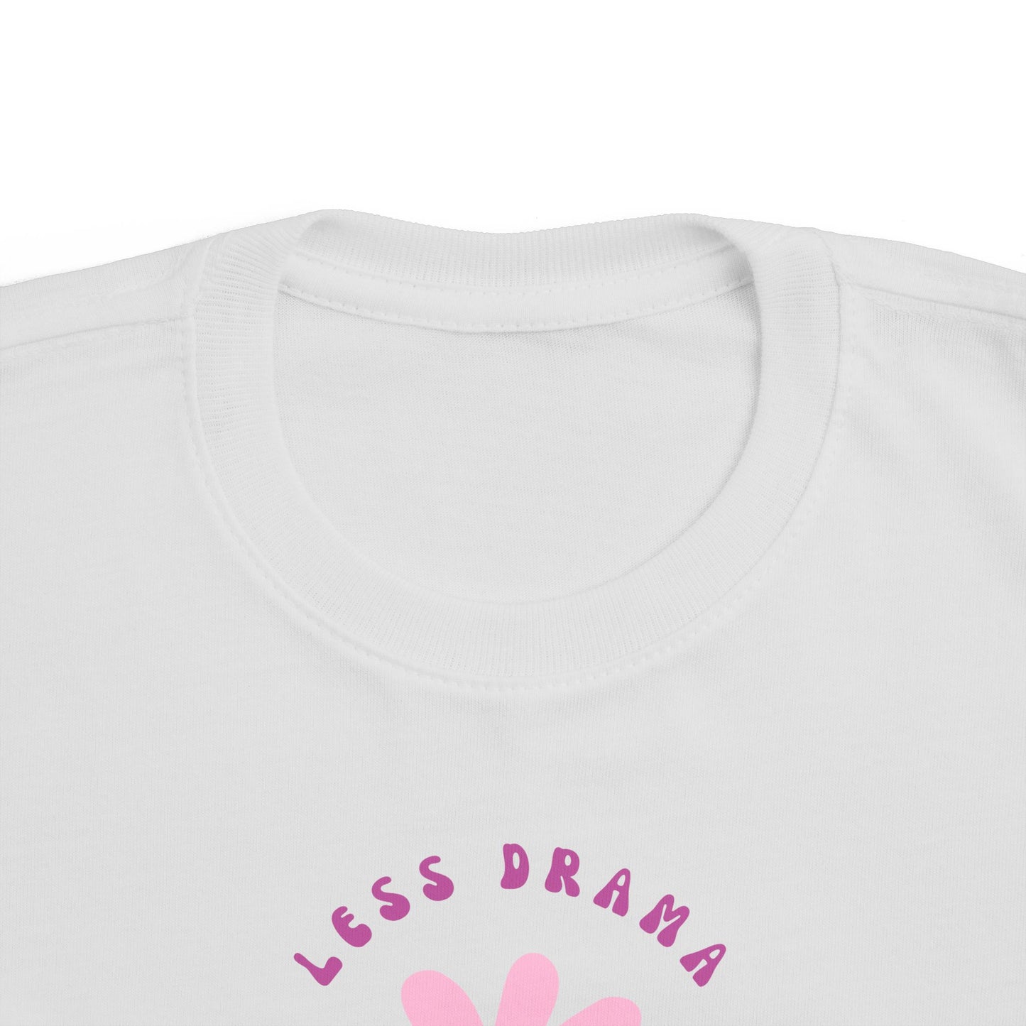 Less Drama More Dua Toddler's Fine Jersey Tee