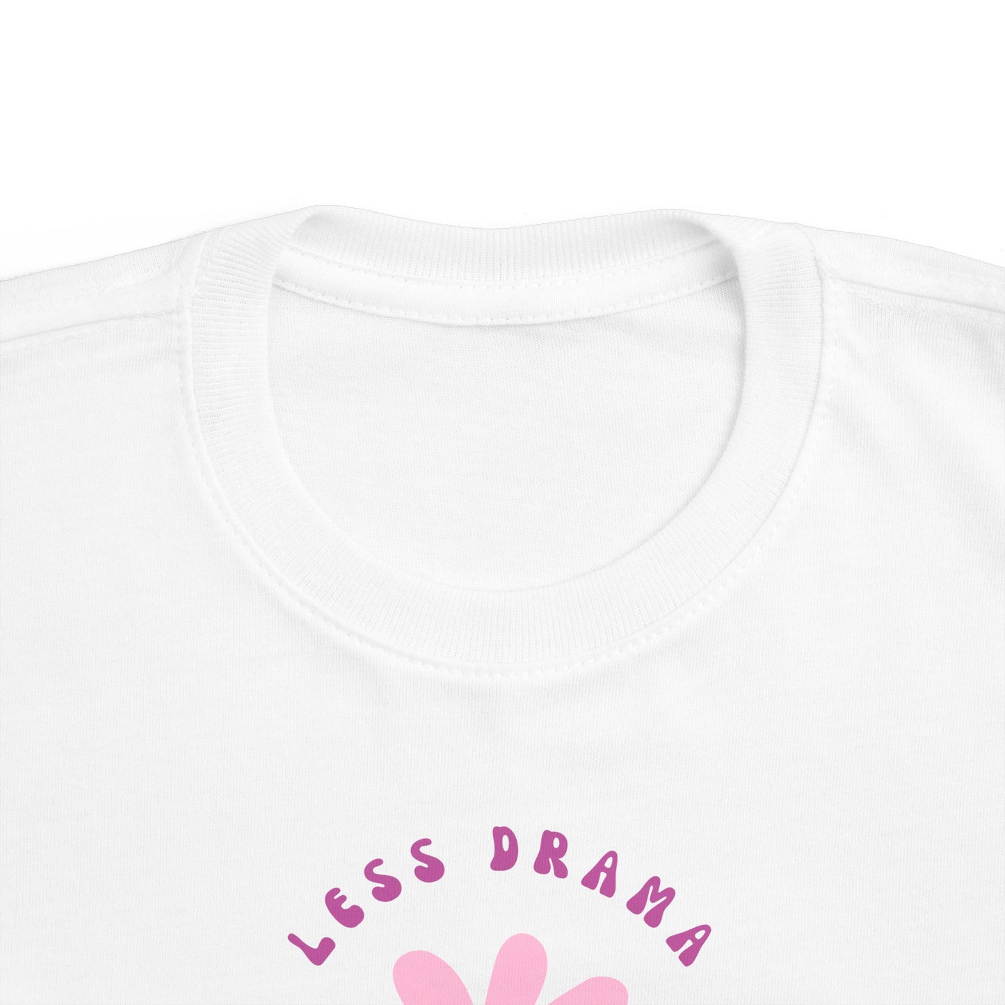 Less Drama More Dua Toddler's Fine Jersey Tee